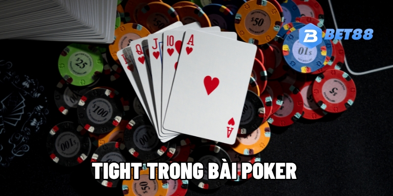 tight trong bai poker 1